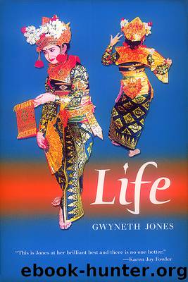 Life by Gwyneth Jones