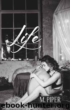 Life by M. Piper
