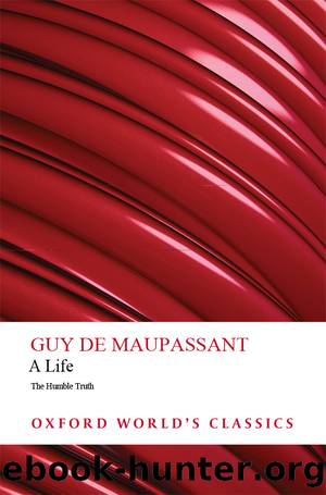 Life by de Maupassant Guy; Pearson Roger; & Roger Pearson