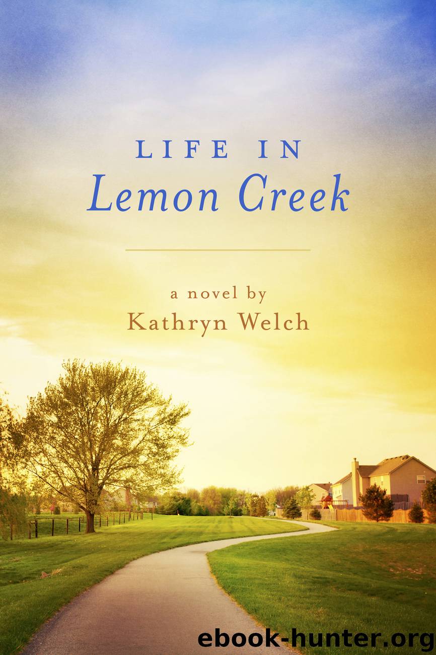 Life in Lemon Creek by Kathryn Welch