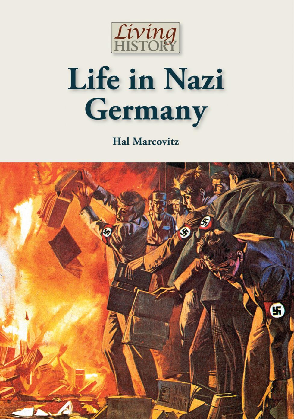 Life in Nazi Germany by Hal Marcovitz