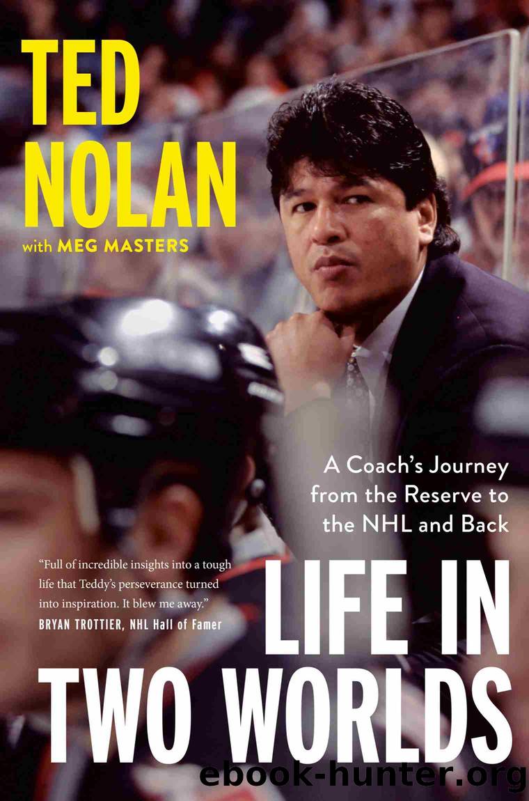 Life in Two Worlds by Ted Nolan