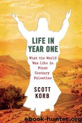 Life in Year One by Scott Korb