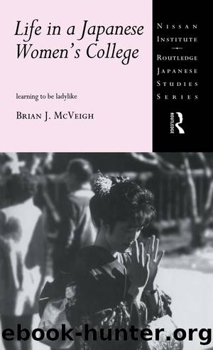 Life in a Japanese Women's College by Brian J. McVeigh