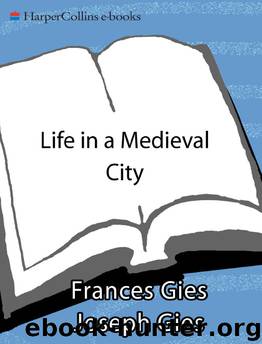 Life in a Medieval City by Frances; Joseph Gies
