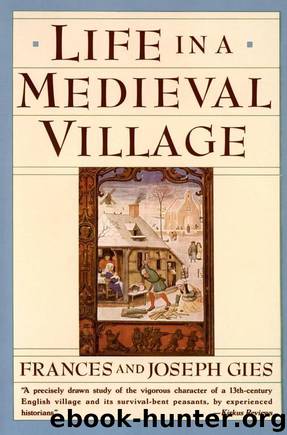 Life in a Medieval Village by Frances Gies & Joseph Gies