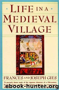 Life in a Medieval Village by Frances Gies; Joseph Gies