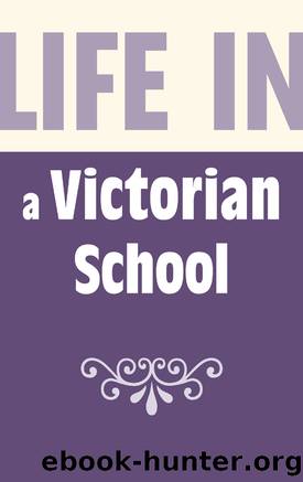 Life in a Victorian School by Bob Mealing