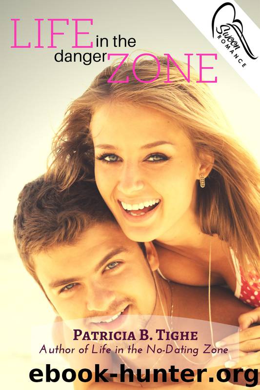 Life in the Danger Zone by Patricia B Tighe