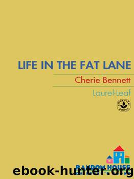 Life in the Fat Lane by Cherie Bennett