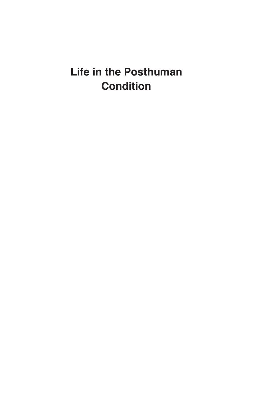 Life in the Posthuman Condition: Critical Responses to the Anthropocene by S. E. Wilmer Audronė Žukauskaitė