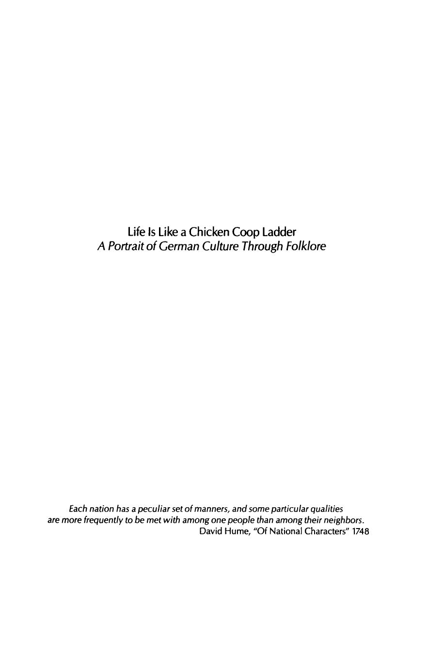 Life is Like a Chicken Coop Ladder a Portrait of German Culture Through Folklore by Alan Dundes