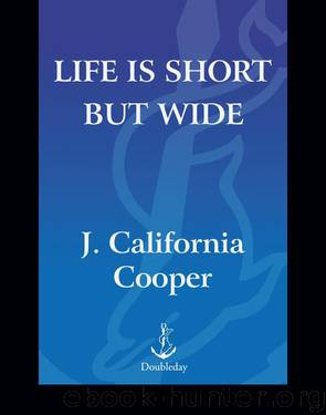 Life is Short But Wide by J. California Cooper