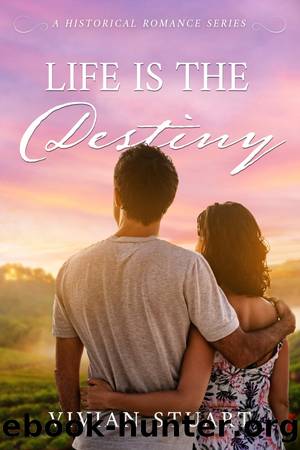 Life is the Destiny by Vivian Stuart