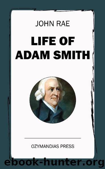 Life of Adam Smith by John Rae