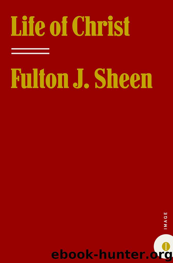 Life of Christ by Fulton J. Sheen