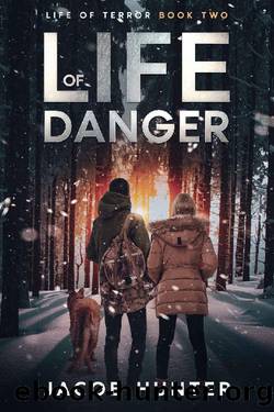 Life of Danger: A Post Apocalyptic EMP Thriller by Jacob Hunter