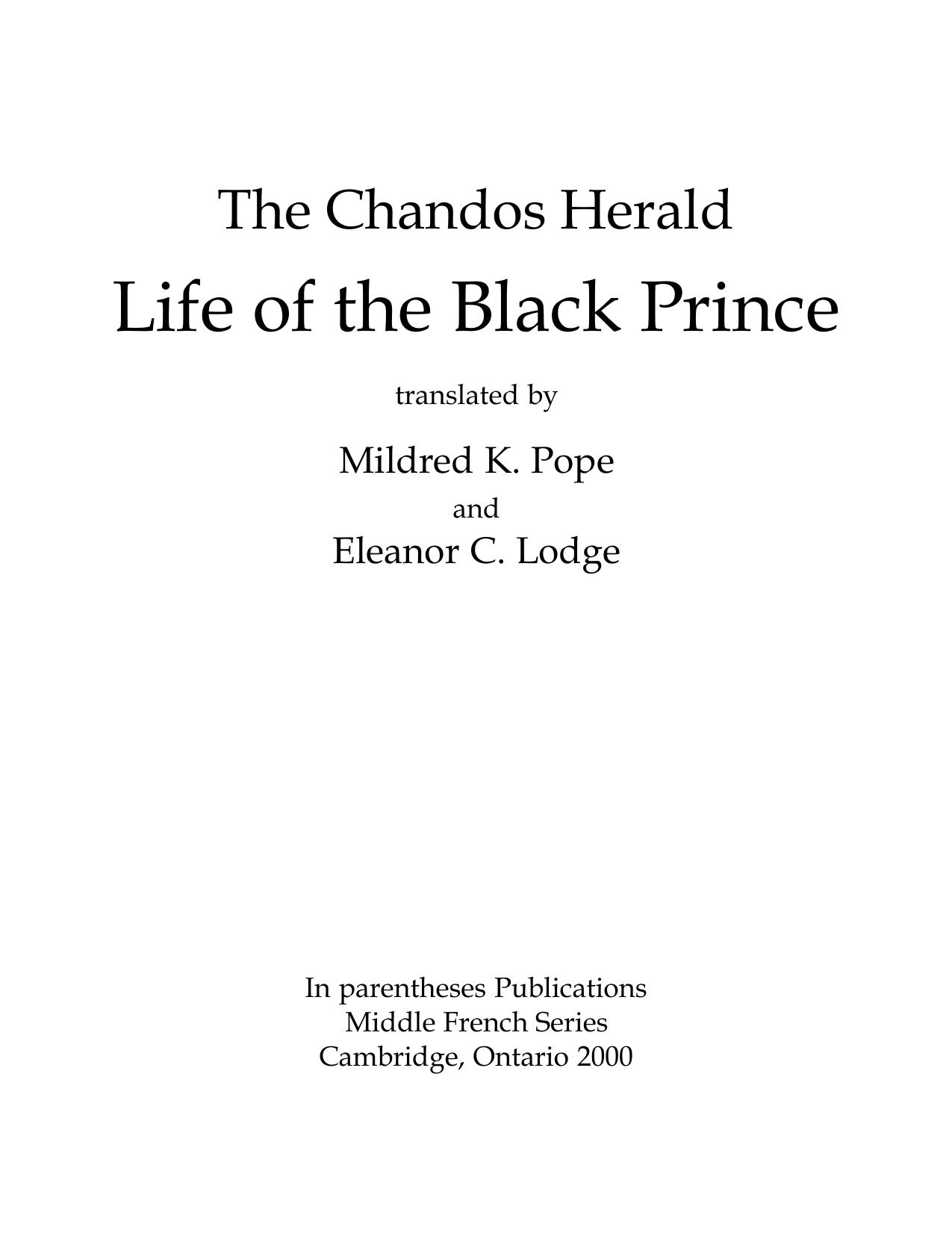 Life of the Black Prince, translated by Mildred K. Pope and Eleanor C. Lodge by The Chandos Herald; Pope Mildred K. (trans.); Lodge Eleanor C. (trans.)