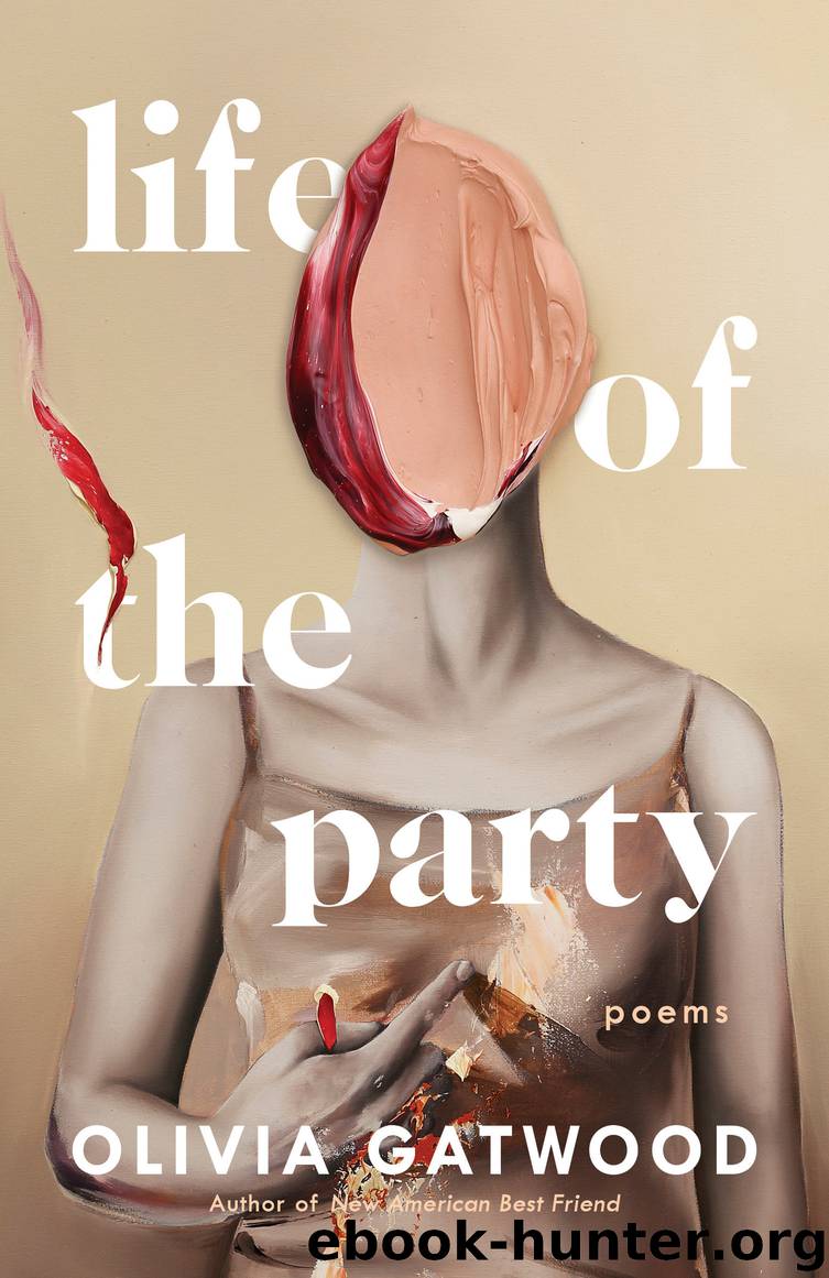 Life of the Party by Olivia Gatwood