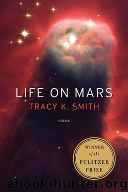 Life on Mars by Tracy K Smith