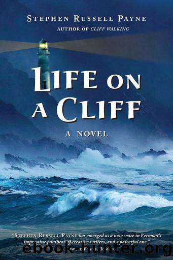 Life on a Cliff: A Novel by Stephen Russell Payne