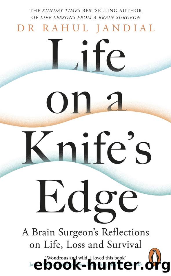 Life on a Knife's Edge by Rahul Jandial