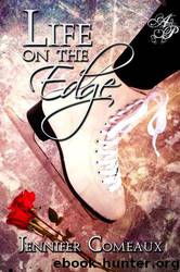 Life on the Edge by Jennifer Comeaux