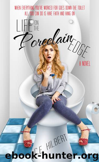 Life on the Porcelain Edge by C.E. Hilbert