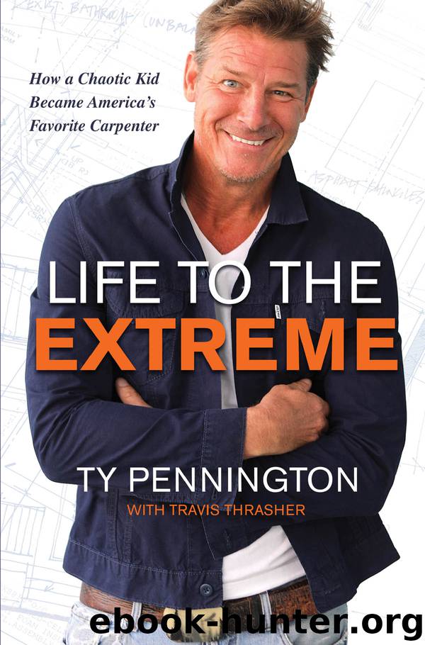 Life to the Extreme by Ty Pennington