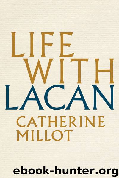 Life with Lacan by Millot Catherine; Brown Andrew;