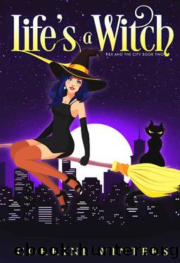 Life's A Witch (Hex And The City Book 2) by Corrine Winters