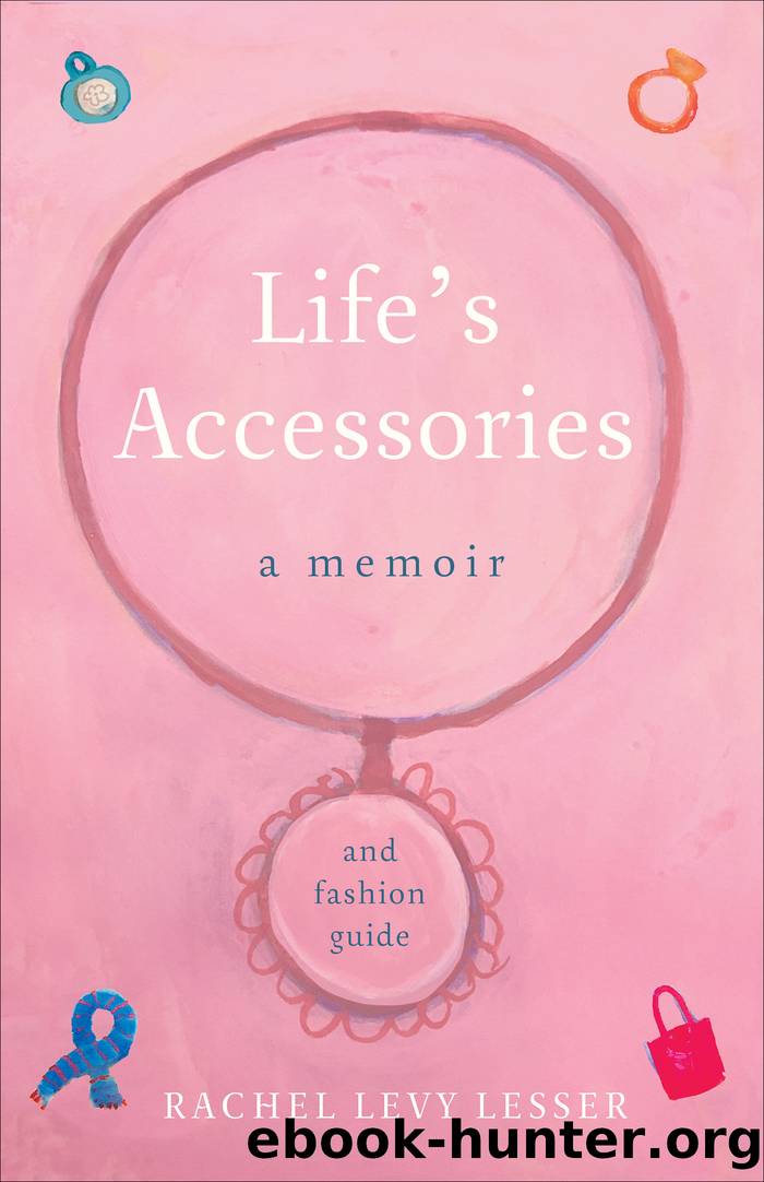 Life's Accessories by Rachel Levy Lesser