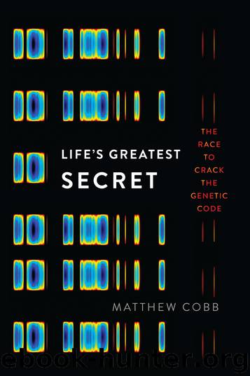 Life's Greatest Secret by Matthew Cobb