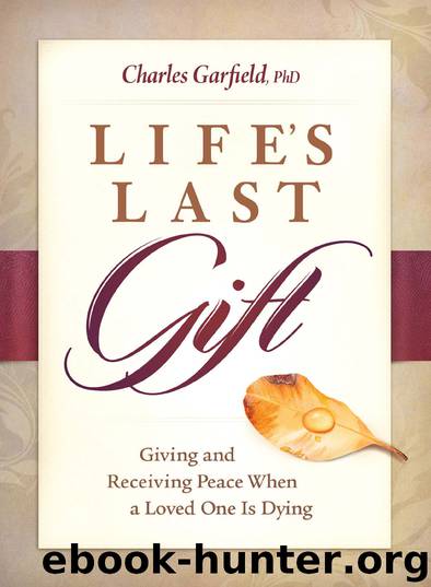 Life's Last Gift by Charles Garfield
