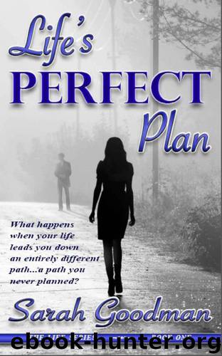 Life's Perfect Plan (The Life Series) by Goodman Sarah