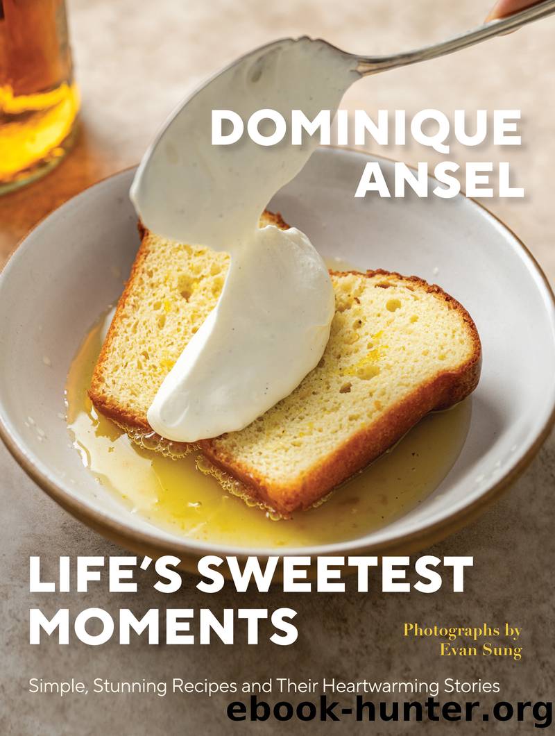 Life's Sweetest Moments by Dominique Ansel