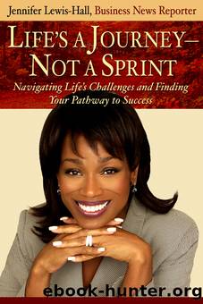Life's a Journey, Not a Sprint by Jennifer Lewis-Hall