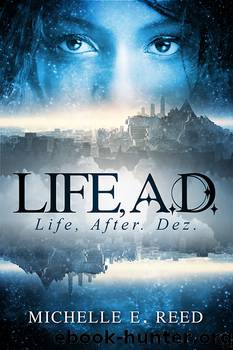 Life, A.D. by Michelle E. Reed
