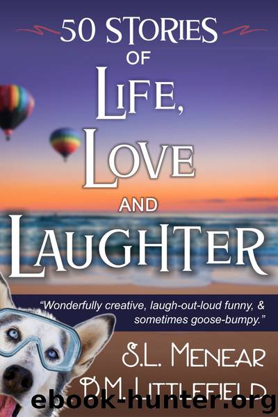 Life, Love, & Laughter by S. L. Menear & D. M. Littlefield
