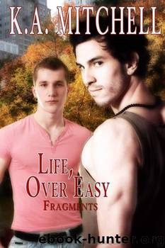Life, Over Easy by K. A. Mitchell