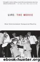 Life: The Movie - How Entertainment Conquered Reality by Gabler Neal