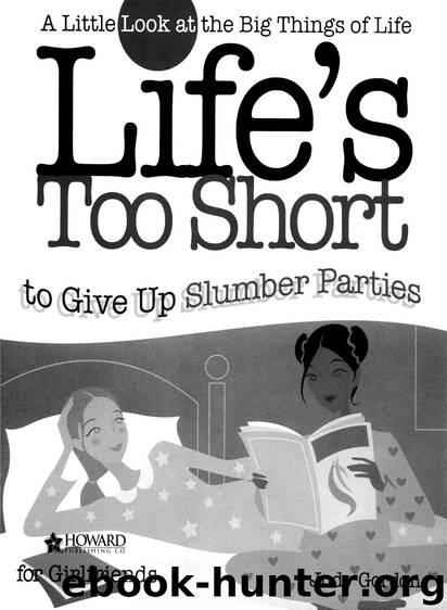 Life’s Too Short to Give Up Slumber Parties by Judy Gordon