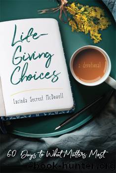 Life-Giving Choices by Lucinda Secrest McDowell