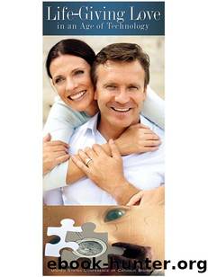 Life-Giving Love in an Age of Technology by USCCB