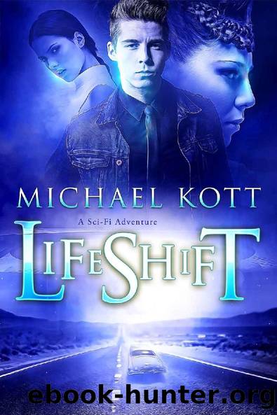 LifeShift: A Sci-Fi Adventure by Michael Kott