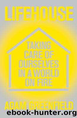 Lifehouse by Adam Greenfield;