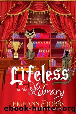 Lifeless In The Library (A Moorecliff Manor Cat Cozy Mystery Book 4) by Leighann Dobbs
