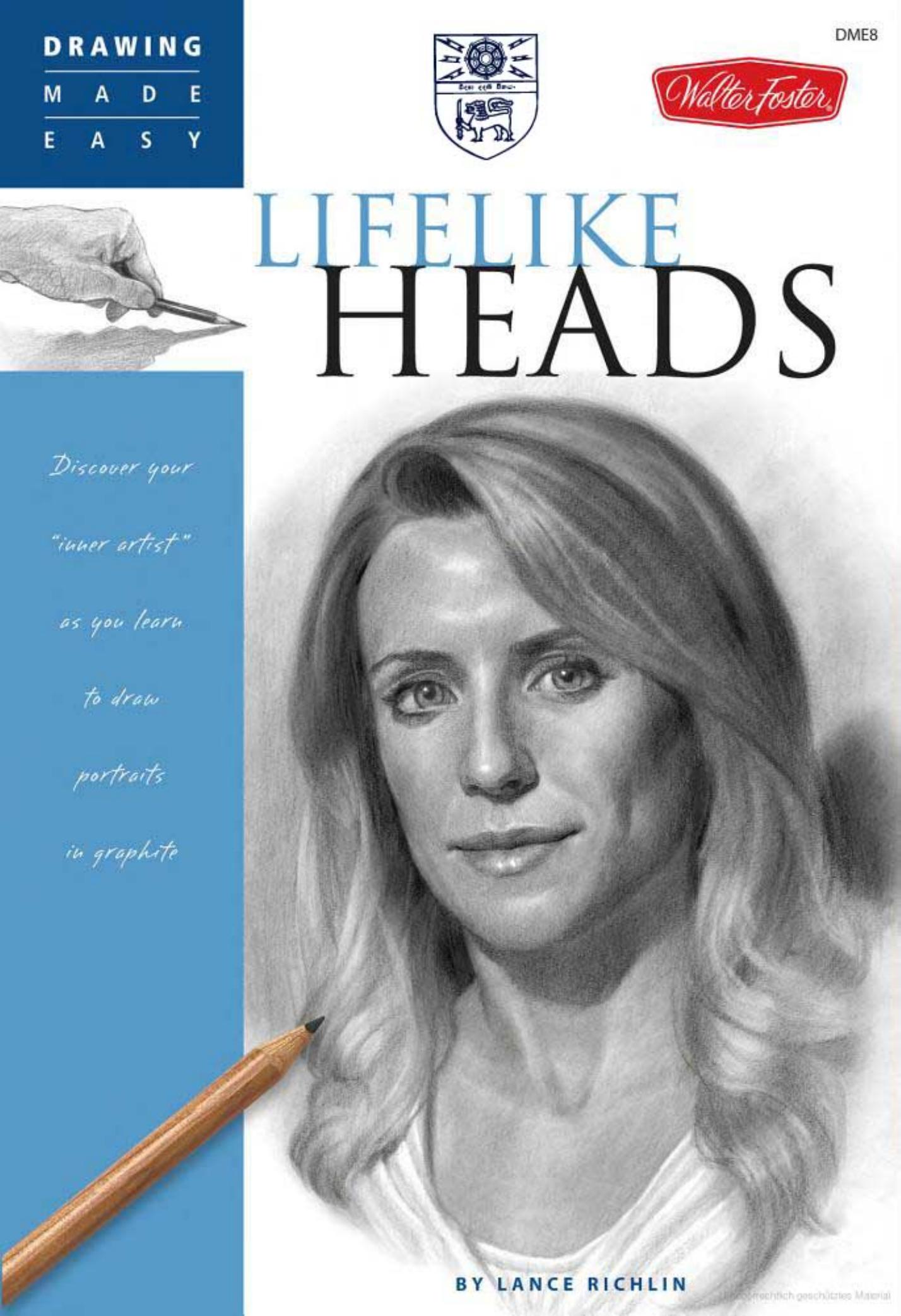 Lifelike Heads (Drawing Made Easy) by Lance Richlin