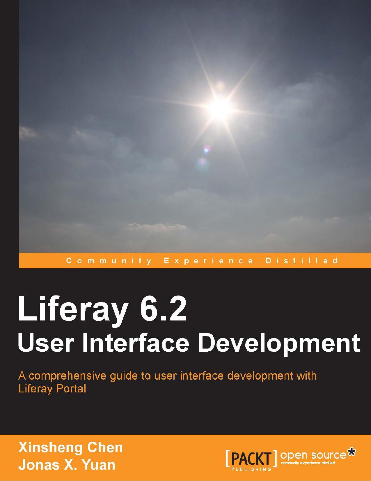 Liferay 6.2 User Interface Development by Xinsheng Chen Jonas X. Yuan