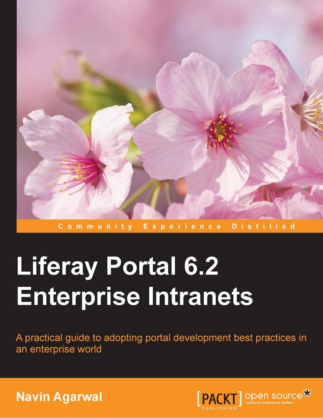 Liferay Portal 6.2 Enterprise Intranets by Navin Agarwal